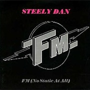 FM (No Static at All) - Steely Dan