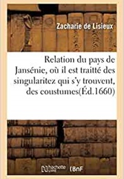 Relation Du Pays De Jansénie (Zacharie De Lisieux)