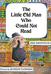 The Little Old Man Who Could Not Read (Irma Simonton Black)