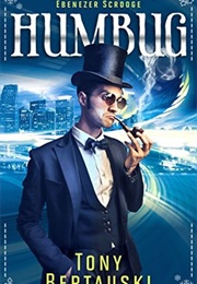 Humbug: The Unwinding of Ebenezer Scrooge (Claus #4) (Tony Bertauski)