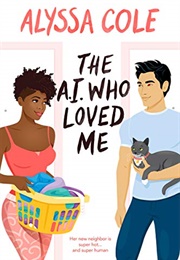 The A.I. Who Loved Me (Alyssa Cole)