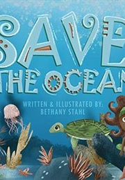 Save the Ocean (Bethany Stahl)