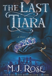 The Last Tiara (M.J. Rose)