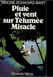 Pluie Et Vent Sur Télumée Miracle (Simone Schwartz-Bart)