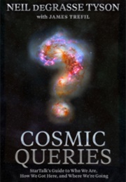 Cosmic Queries (Neil Degrasse Tyson)