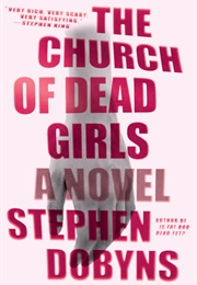 The Church of Dead Girls (Stephen Dobyns)