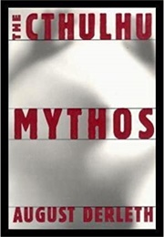 The Cthulu Mythos (August Derleth)