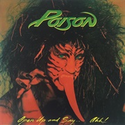 Poison - Open Up and Say ...Ahh! (1988)
