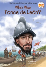 Who Was Ponce De Leon? (Pam Pollack)