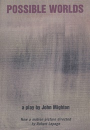 Possible Worlds (John Mighton)