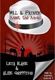 Will & Patrick Meet the Mob (Leta Blake)