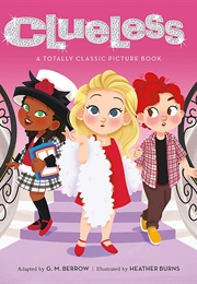 Clueless: A Totally Classic Picture Book (G. M. Berrow)