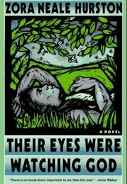 Their Eyes Were Watching God (Zora Neale Hurston)
