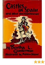 Castles in Spain & Other Enchantments (Bertha L. Gunterman)