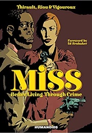 MISS: Better Living Through Crime (Philippe Thirault and Marc Riou)