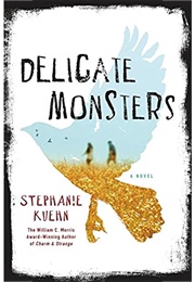 Delicate Monsters (Stephanie Kuehn)