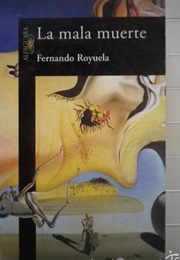 La Mala Muerte (Fernando Royuela)