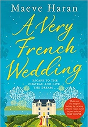 A Very French Wedding (Maeve Haran)