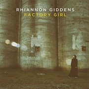 "Moonshiner's Daughter" by Rhiannon Giddens