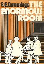 The Enormous Room (E. E. Cummings)