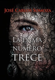 Lady Number Thirteen (José Carlos Somoza)