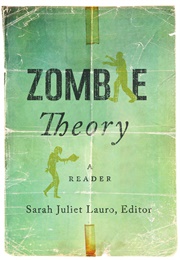 Zombie Theory: A Reader (Sarah Juliet Lauro)