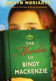 Murder of Bindy Mackenzie (Jaclyn Moriarty)