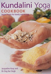 The Kundalini Yoga Cookbook (Ek Ong Kar Singh & Jacqueline Koay)