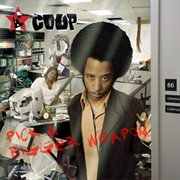 The Coup - Pick a Bigger Weapon