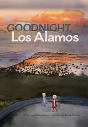 Goodnight, Los Alamos (Whitney Spivey)