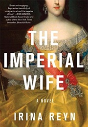 The Imperial Wife (Irina Reyn)