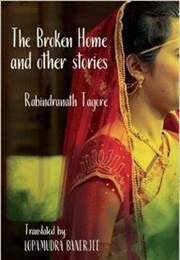 The Broken Home and Other Stories (Rabindranath Tagore)
