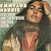 Here, There and Everywhere - Emmylou Harris