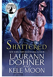 Shattered (Laurann Dohner)