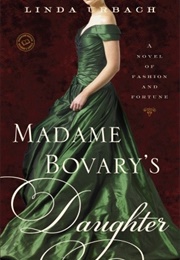 Madame Bovary's Daughter (Linda Urbach)