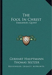 The Fool in Christ (Gerhart Hauptmann)