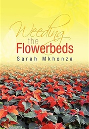 Weeding the Flowerbeds (Sarah Mkhoza - Eswatini)