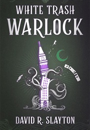 White Trash Warlock (David Slayton)