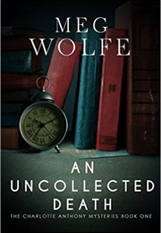 An Uncollected Death (Meg Wolfe)