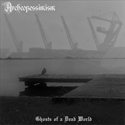 Archeopessimism - Ghosts of a Dead World
