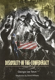 Disloyalty in the Confederacy (Georgia Lee Tatum)