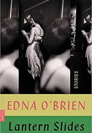 Lantern Slides (Edna O'Brien)