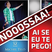 Ai Se Eu Te Pego - Michel Telo