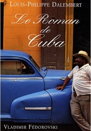 Le Roman De Cuba (Louis-Philippe Dalembert)