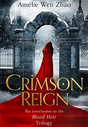 Crimson Reign (Amelie Wan Zhao)