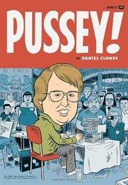 Pussey! (Daniel Clowes)