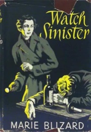 The Watch Sinister (Marie Blizard)