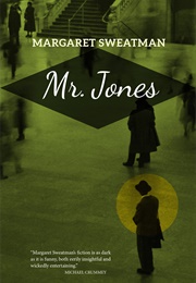 Mr. Jones (Margaret Sweatman)