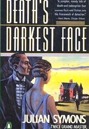 Death&#39;s Darkest Face (Julian Symons)