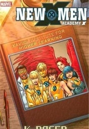 New X-Men: Academy X, Volume 3: X-Posed (Nunzio Defilippis)